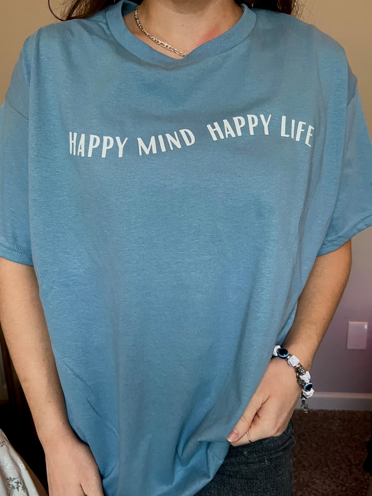 “Happy Mind Happy Life” Tee